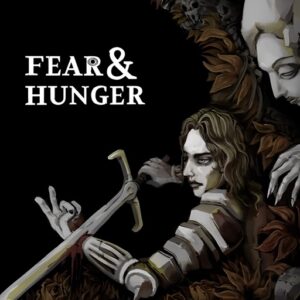 Fear and Hunger