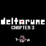 Deltarune Chapter 3
